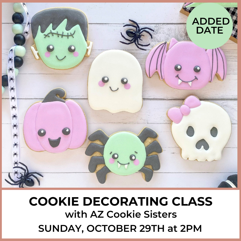 Cookie Decorating Class with AZ Cookie Sisters; Sunday, October 29th at